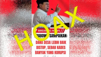 Video Viral Presiden Prabowo Perintahkan Penghentian Dana Desa Adalah Hoax