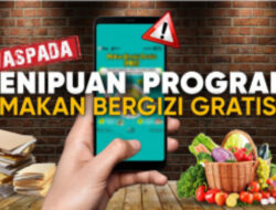 Waspada Penipuan Pendaftaran Relawan dan Pekerja Program Makan Bergizi Gratis Online